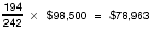 194 divided by 242 times $98,500 equals $78,963